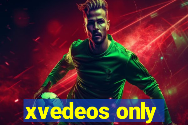xvedeos only